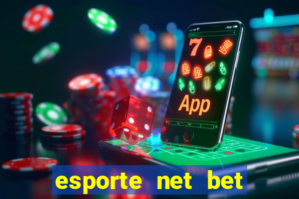 esporte net bet apostas online