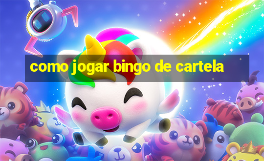 como jogar bingo de cartela