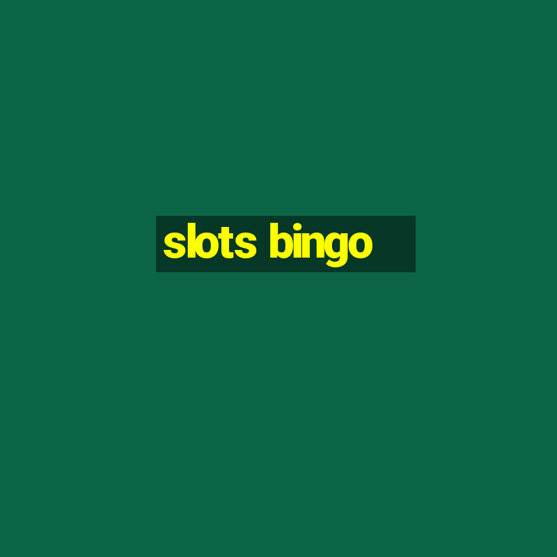 slots bingo