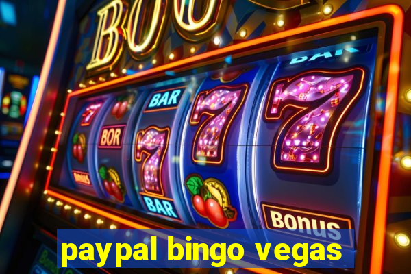 paypal bingo vegas