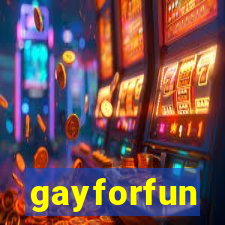 gayforfun