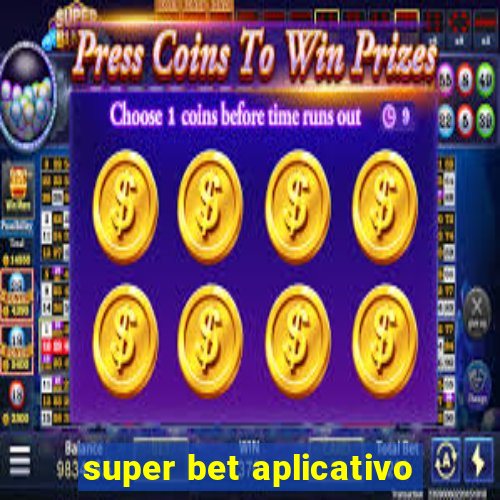 super bet aplicativo