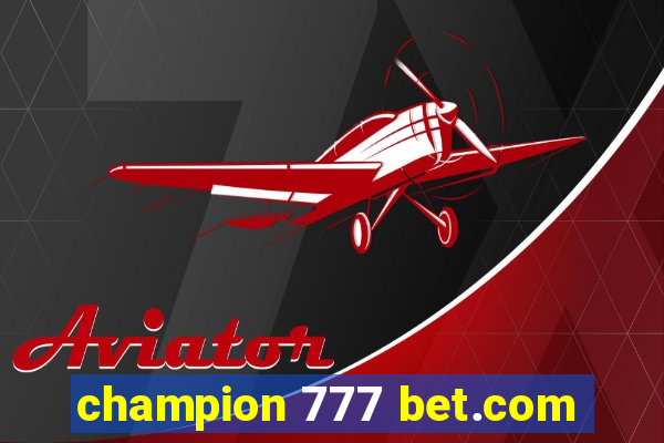 champion 777 bet.com