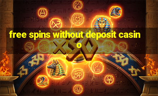 free spins without deposit casino