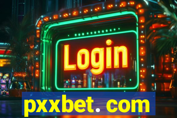 pxxbet. com