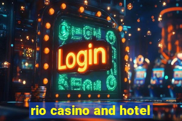 rio casino and hotel