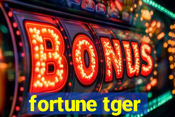 fortune tger