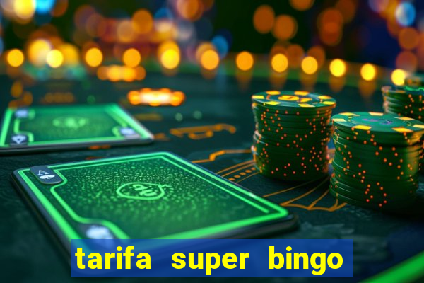 tarifa super bingo msc 2024