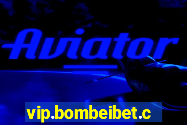 vip.bombeibet.com