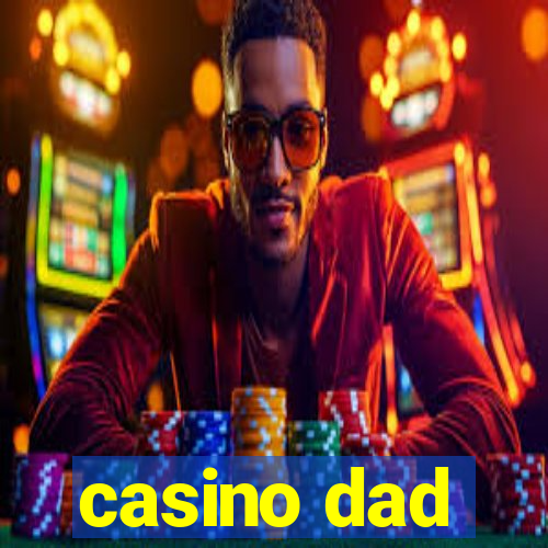 casino dad