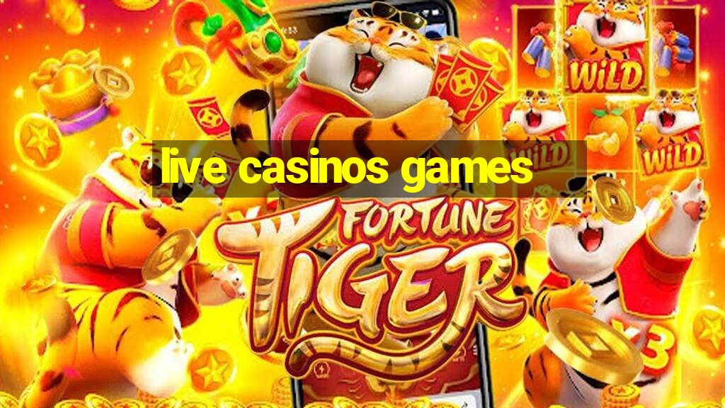 live casinos games