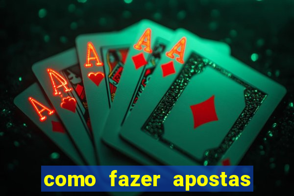 como fazer apostas no bet365