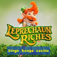 bingo bonga casino geen aanbetaling