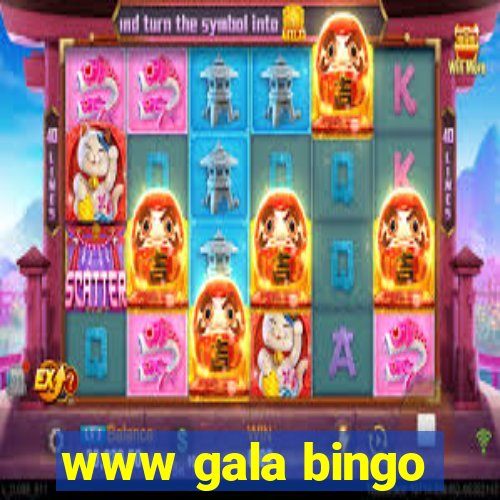 www gala bingo