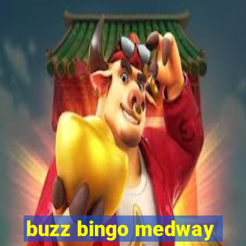 buzz bingo medway