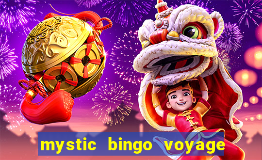 mystic bingo voyage é seguro