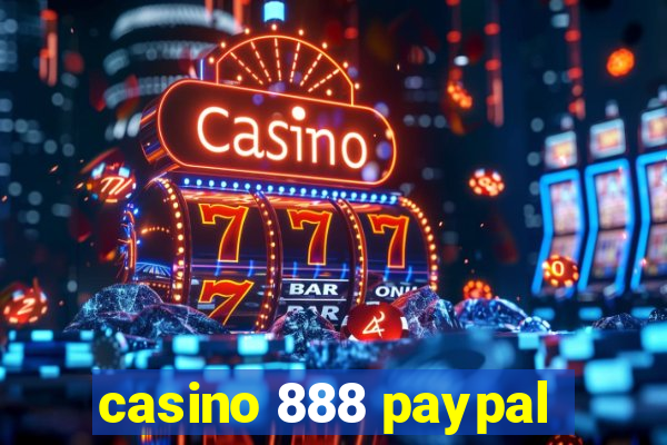 casino 888 paypal