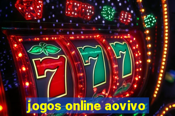 jogos online aovivo