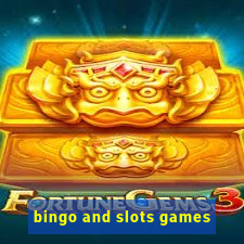 bingo and slots games