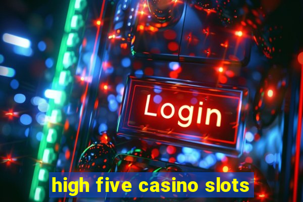 high five casino slots