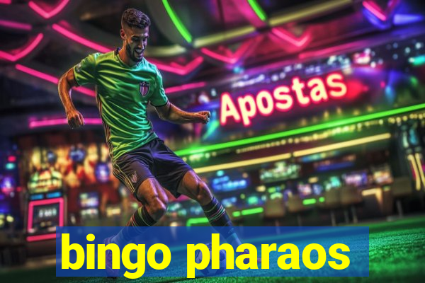 bingo pharaos