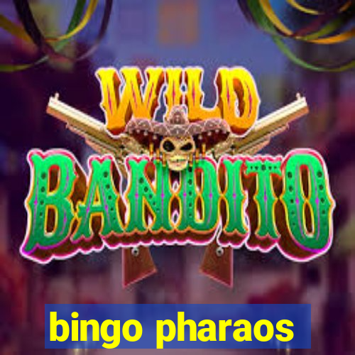 bingo pharaos