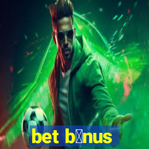 bet b么nus