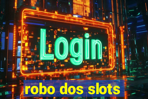 robo dos slots