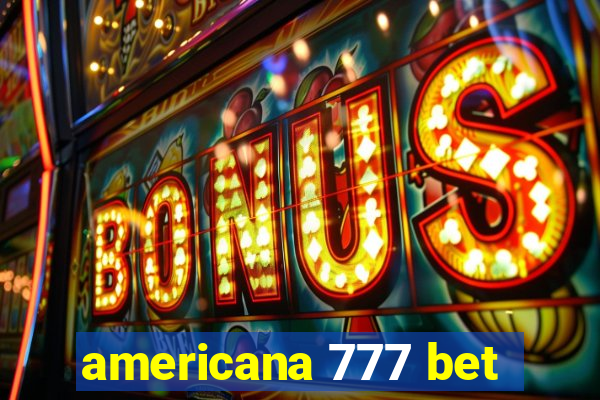 americana 777 bet