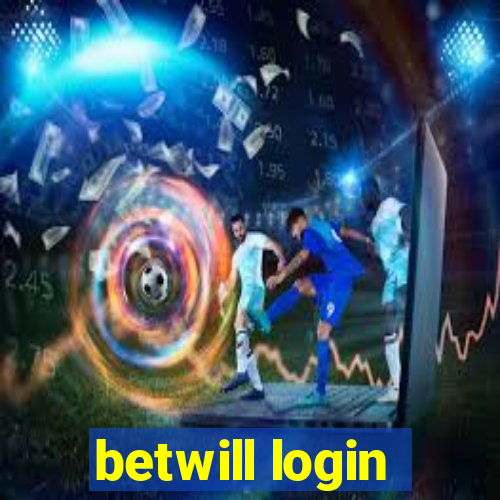 betwill login