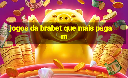 jogos da brabet que mais pagam