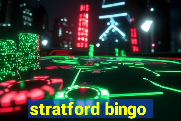 stratford bingo