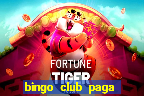 bingo club paga mesmo reclame aqui