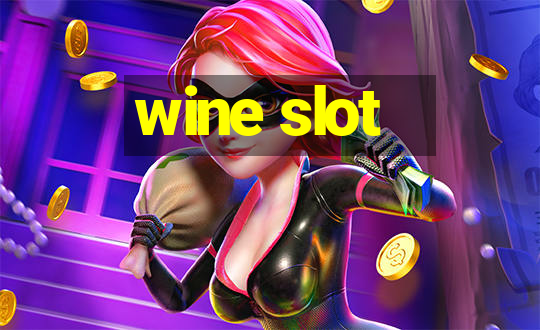 wine slot