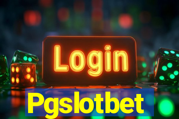 Pgslotbet