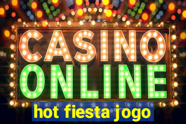 hot fiesta jogo