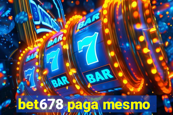 bet678 paga mesmo