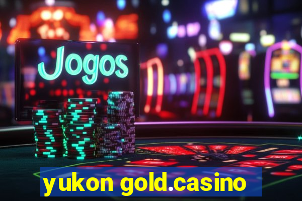 yukon gold.casino