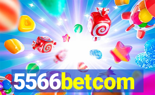 5566betcom