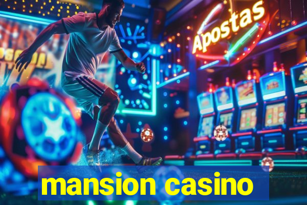 mansion casino