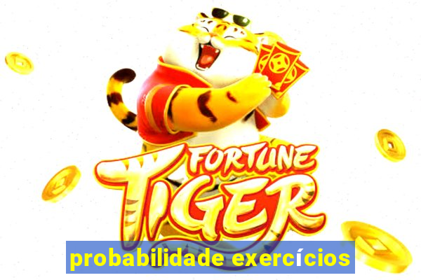 probabilidade exercícios