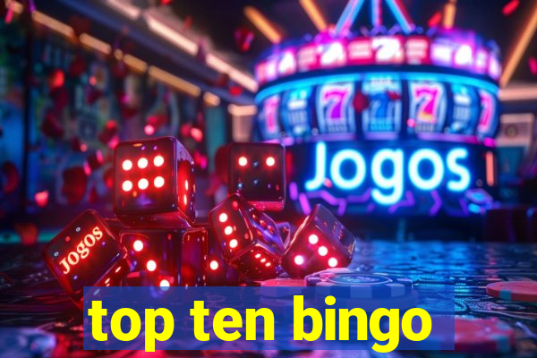 top ten bingo