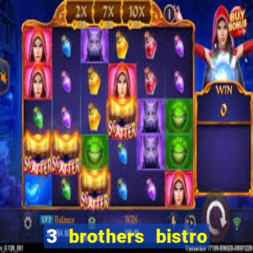 3 brothers bistro and casino