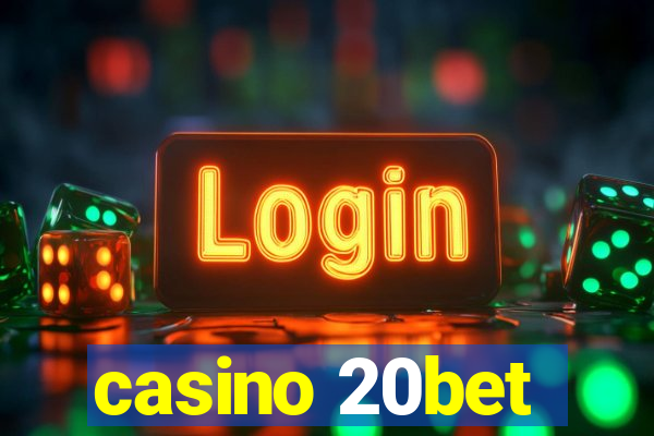 casino 20bet