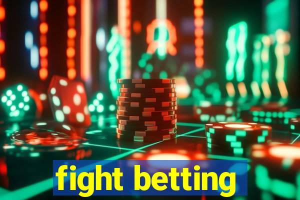 fight betting