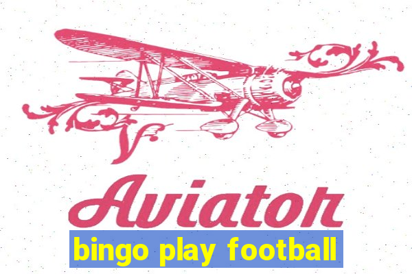 bingo play football