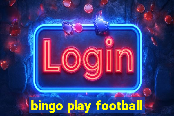 bingo play football