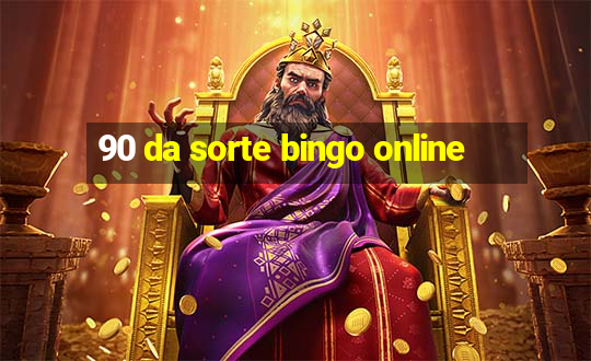 90 da sorte bingo online