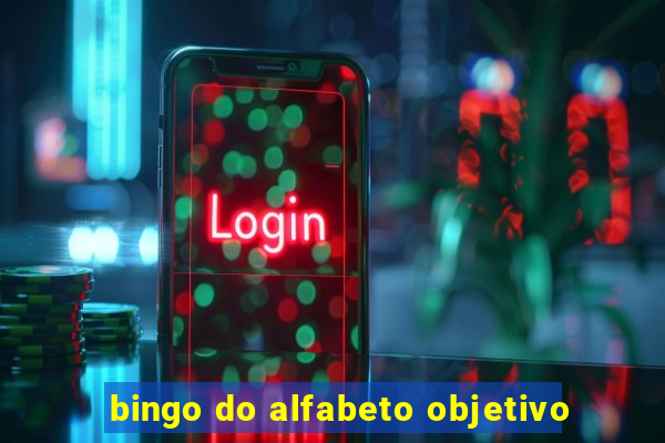 bingo do alfabeto objetivo