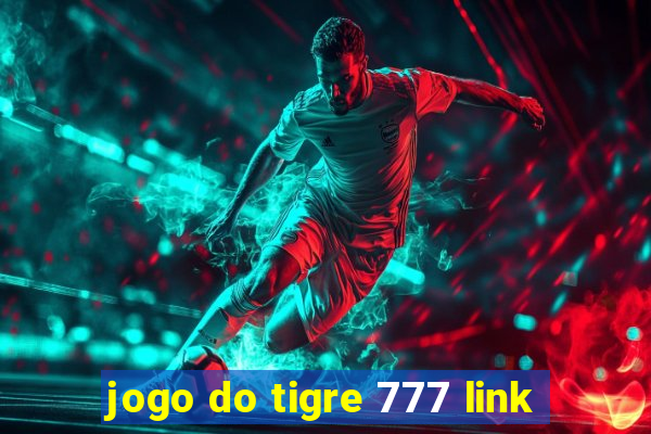 jogo do tigre 777 link